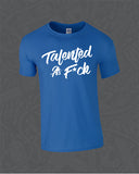 Talented As F*ck