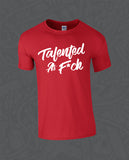 Talented As F*ck